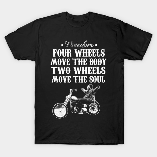 Two Wheels Move The Soul T-Shirt by Meetts